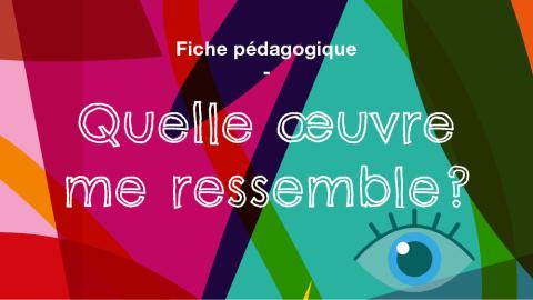 QUELLE OEUVRE ME RESSEMBLE