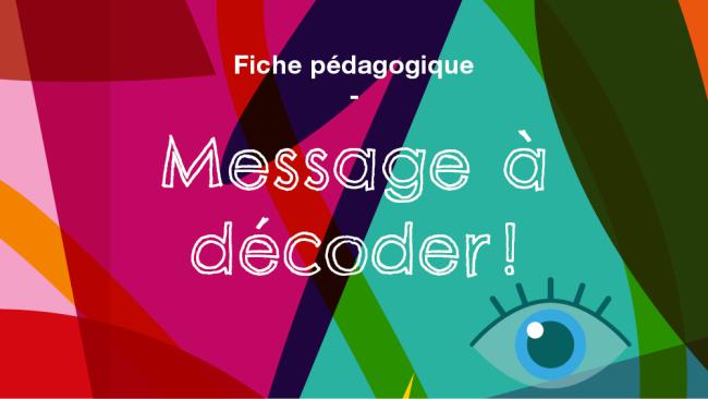 MESSAGE A DECODER